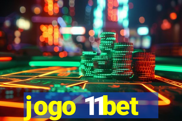 jogo 11bet